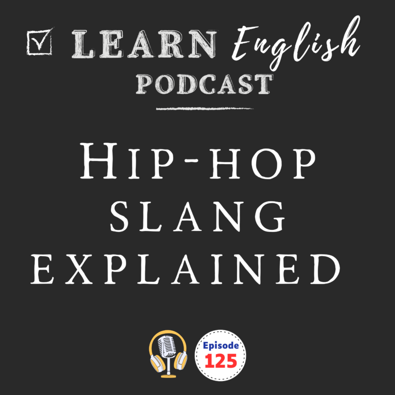 Hip-Hop Slang Every English Learner Should Know: Hustle, Come Up, Make Moves